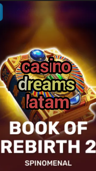 casino dreams latam-trdjkmsxjksdss.com