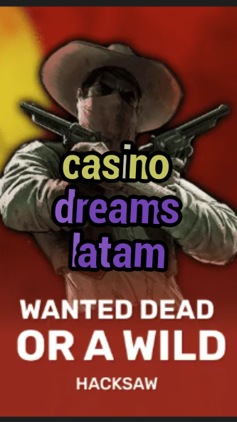 casino dreams latam-trdjkmsxjksdss.com